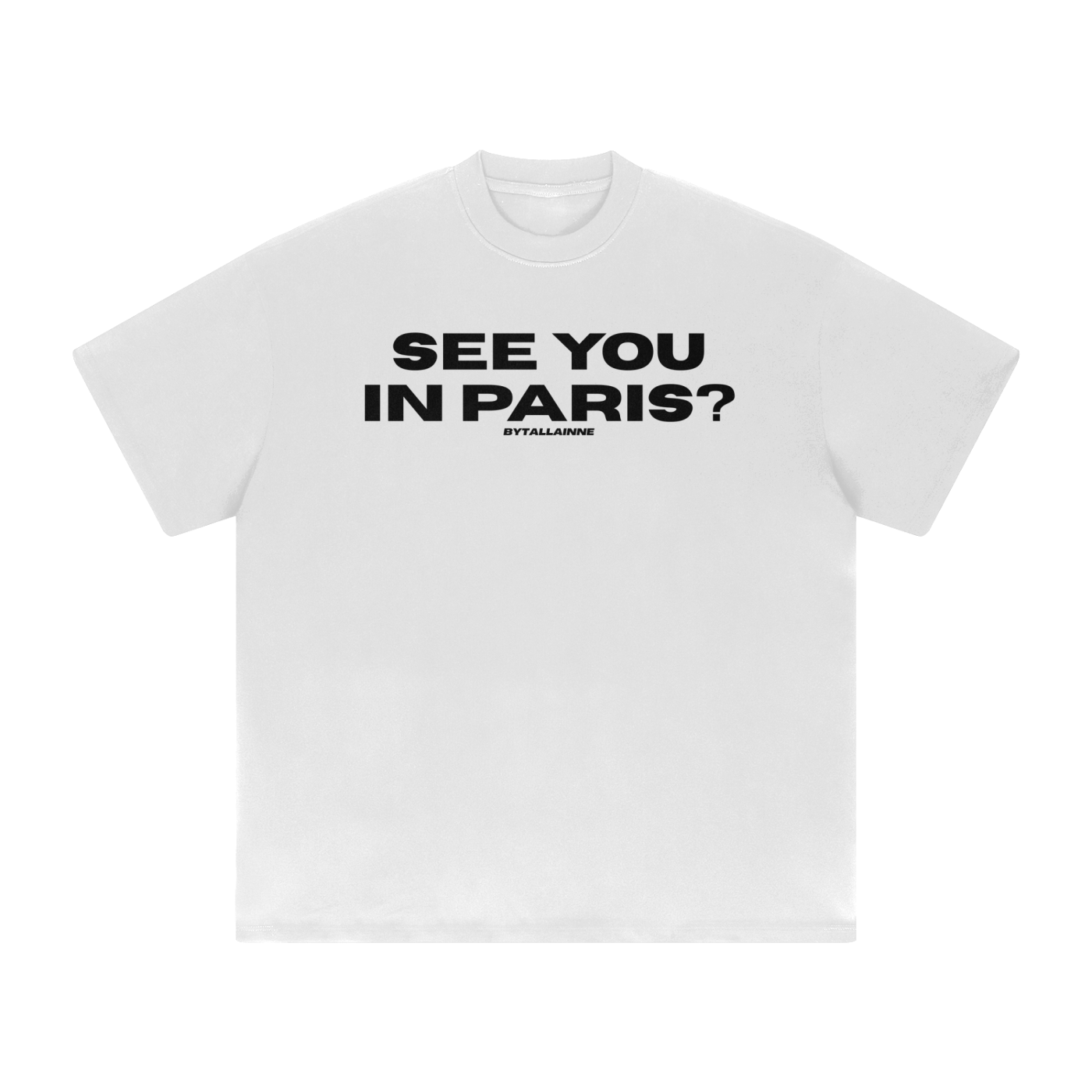 BYTALLAINNE SEE YOU IN PARIS TEE.